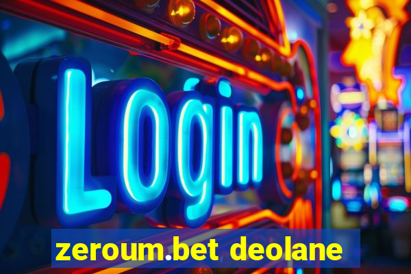 zeroum.bet deolane